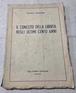 Il concetto della liberta' negli ultimi cento anni - 1