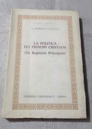 La politica dei principi cristiani ( De Regimine Principium )