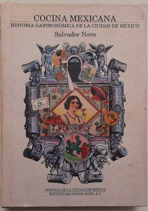 Cocina mexicana - Historia gastronomica de la Ciudad de Mexico