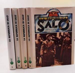 La Repubblica di Salo' - Storia, documenti, immagini - 4 Voll.