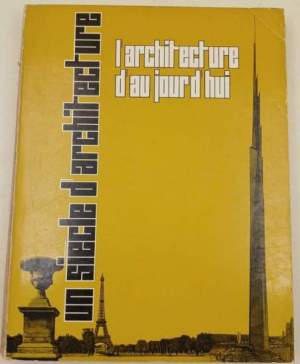 L'Architecture d'aujourd'hui - Un siecle d'architecture