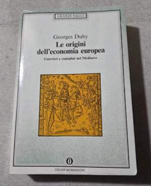 Le origini dell'economia europea. Guerrieri e contadini nel Medioevo