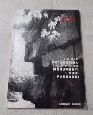 La via Prenestina: i suoi monumenti i suoi paesaggi