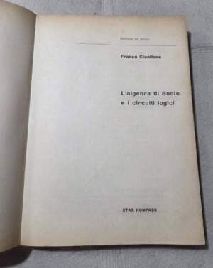 L'algebra di Boole e i circuiti logici