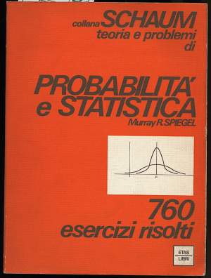 TEORIA E PROBLEMI DI PROBABILITA E STATISTICA