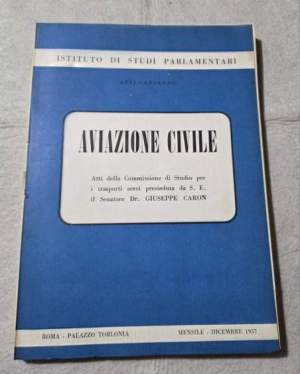 Aviazione Civile - Atti della Commissione di Studio per i trasporti aerei