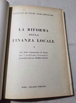 La Riforma della Finanza Locale - Atti della Commissionedi Studio per i problemi economici