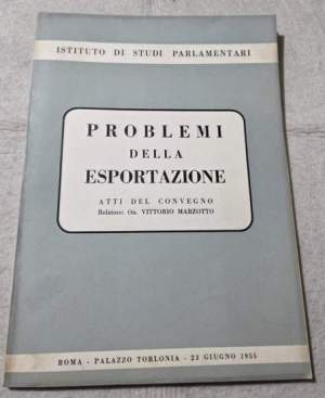 Problemi della esportazione - Atti del Convegno