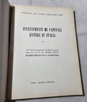 Investimenti di capitali esteri in Italia - Atti della commissione di Studio