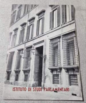 L'Istituto di studi Parlamentari in un triennio di attivita'
