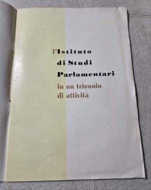L'Istituto di studi Parlamentari in un triennio di attivita'