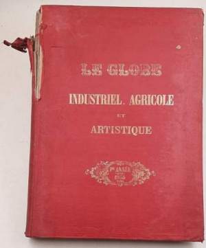 Le Globe industriel, agricole et artistique - Journal illustre des expositions -1ere annee