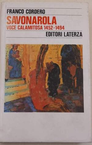 Savonarola- Voce calamitosa 1452-1494