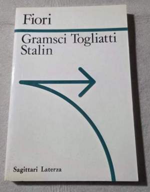 Gramsci Togliatti Stalin