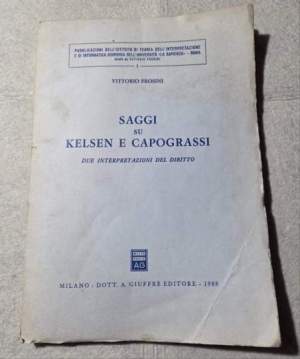 Saggi su Kelsen e Capograssi - Due interpretazioni del diritto