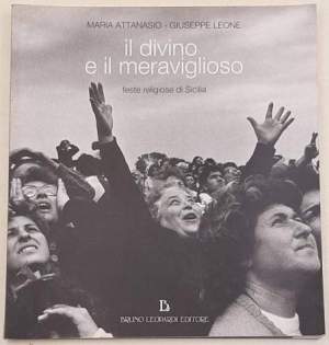 Il divino e il meraviglioso - Feste religiose di Sicilia