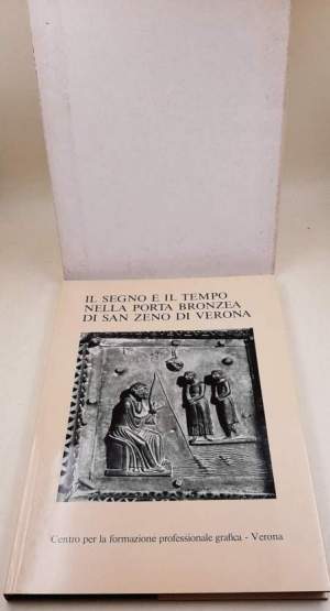 Il segno e il tempo nella porta bronzea di san Zeno a Verona
