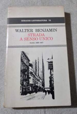 Strada a senso unico - Scritti 1926/1927