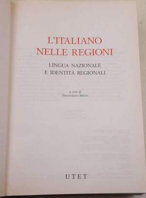 L'italiano nelle Regioni- Lingua nazionale e identita' regionali