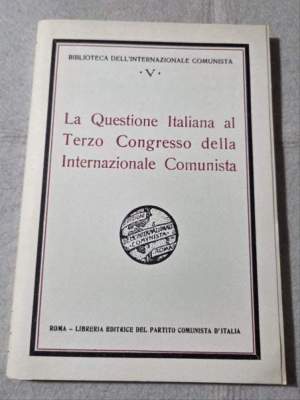 La Questione Italiana alTerzo Congresso della Internazionale Comunista
