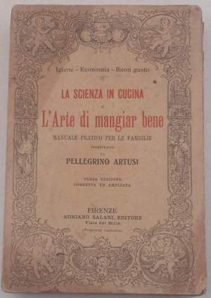 La scienza in cucina e l'arte di mangiar bene manuale pratico per le famiglie