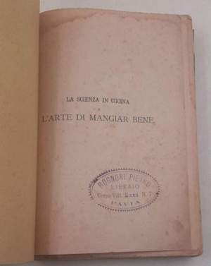 La scienza in cucina e l'arte di mangiar bene manuale pratico per le famiglie