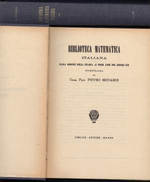 BIBLIOTECA MATEMATICA ITALIANA- dalla origine della stampa ai primi anni del secolo XIX-2 voll.