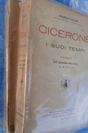 CICERONE E IL SUO TEMPO-2 VOLL.(1926/1930)