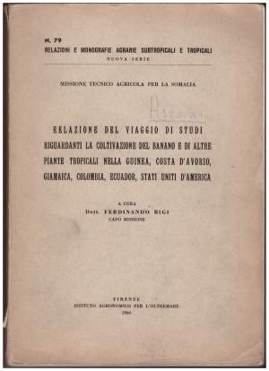 RELAZIONE DEL VIAGGIO DI STUDI RIGUARDANTI LA COLTIVAZIONE DEL BANANO E DI ALTRE PIANTE TROPICALI NELLA GUINEA, COSTA