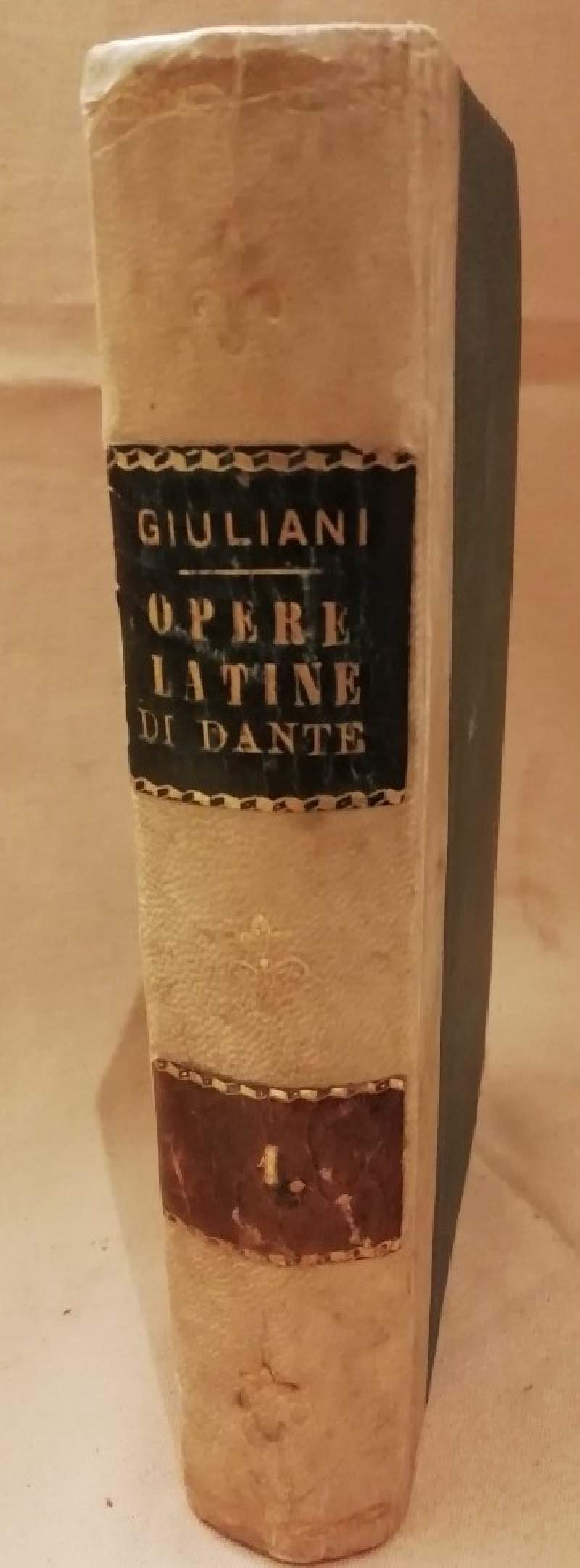 LE OPERE LATINE DI DANTE ALIGHIERI VOL. I De volgari eloquentia e De monarchia 1878