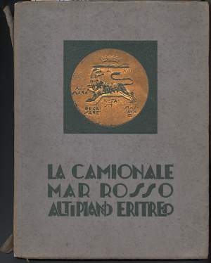 LA CAMIONALE MAR ROSSO - ALTIPIANO ERITREO (Massaua - Nefasit - Decamere)