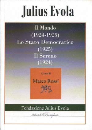 IL MONDO (1924-1925) - LO STATO DEMOCRATICO (1925) - IL SERENO (1924)
