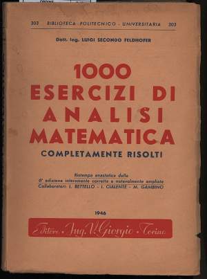 1000 ESERCIZI DI ANALISI MATEMATICA COMPLETAMENTE RISOLTI