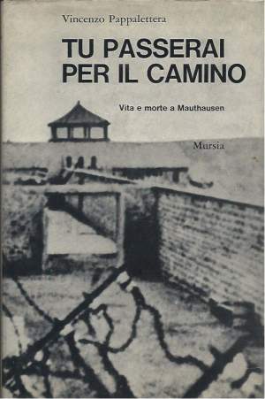 TU PASSERAI PER IL CAMINO - Vita e morte a Mauthausen(1970)