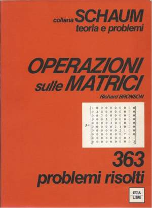 OPERAZIONI SULLE MATRICI - 363 problemi risolti