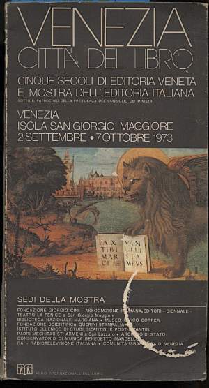 VENEZIA CITTA DEL  LIBRO-Cinque secoli di editoria veneta e mostra dell'editoria italiana contemporanea