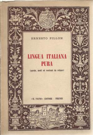 LINGUA ITALIANA PURA - Parole, modi ed esotismi da evitare