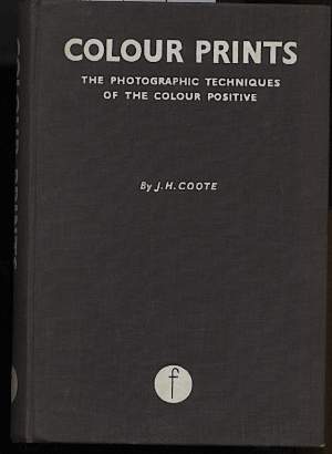 COLOUR PRINT-The Photographic Techniques of the colour positive