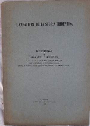 IL CARATTERE DELLA STORIA TRIDENTINA( 1922)