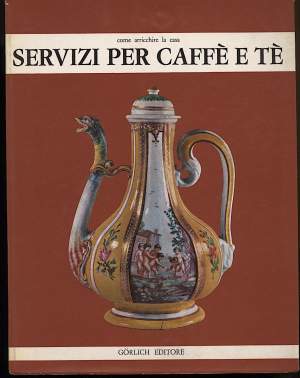 SERVIZI PER CAFFè E Tè come arricchire la casa