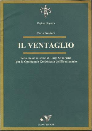 IL VENTAGLIO - Nella messa in scena di Luigi Squarzina per la Compagnia Goldoniana del Bicentenario